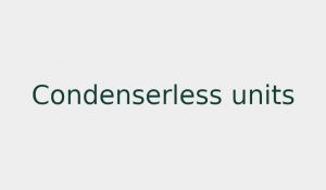 Condenserless units